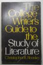 THE COLLEGE WRITER'S GUIDE TO THE STUDY OF LITERATURE