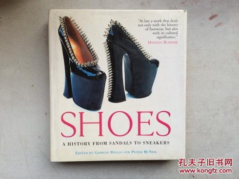 Shoes: A History From Sandals to Sneakers（20开硬精装有护封，铜版纸彩图）