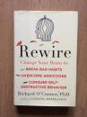 Rewire: Change Your Brain to Break Bad Habits（16开硬精装有护封, 2014）