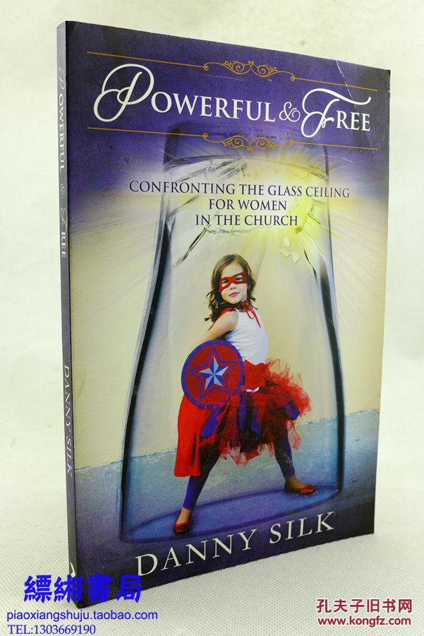 Powerful And Free : Confronting The Glass Ceiling For Women In The Church