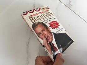 The Deluxe Election-edition Bushisms: The First Term In His Own Special Words，