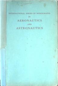 INTERNATIONAL SERIES OF MONOGRAPHS IN AERONAUTICS AND ASTRONAUTICS《UNSTEADY TRANSONIC FLOW》国际航空航天系列专著《非定常跨音速流》