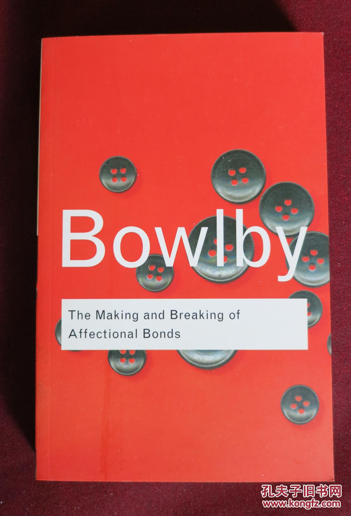 the making and breaking of affectional bonds