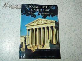 EQUAL JUSTICE UNDER LAW:THE SUPREME COURT IN AMERICAN LIFE&l