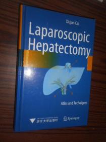 Laparoscopic Hepatectomy-腹腔镜肝切除术:图谱和技术 精装 有光盘 蔡秀军签名本