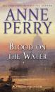 Blood on the Water: A William Monk Novel