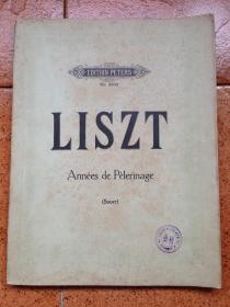 民国德国版、老曲谱：李斯特：《旅行岁月》LISZT -  ANNEES DE PELERINAGE