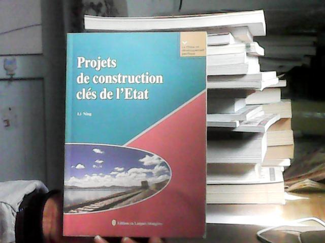 Projects de construction cles de lEtat:国家重点建设工程（法文）