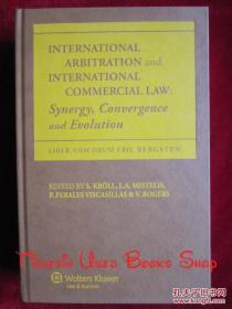 International Arbitration and International Commercial Law: Synergy, Convergence and Evolution（货号TJ）国际仲裁与国际商法：协同、融合和演进