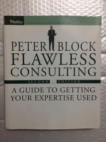 PETER BLOCK FLAWLESS CONSULTING Second Edition  A GUIDE TO GETTING YOUR EXPERTISE USED