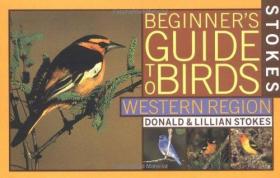 Stokes Beginner's Guide to Birds: Western Region