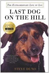 Last Dog On The Hill: The Extraordinary Life Of Lou