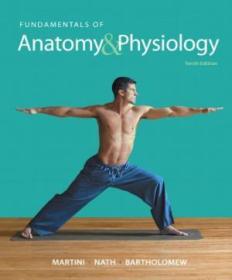Fundamentals Of Anatomy & Physiology （10th Edition）