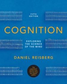 Cognition: Exploring The Science Of The Mind （fifth Edition （without Zaps Or Cognition Workbook））