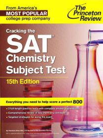 CrackingtheSATChemistrySubjectTest15thEd破解SAT化学科目考试第15版