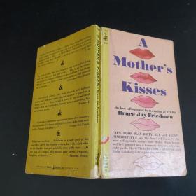 A MOTHER'S KISSES