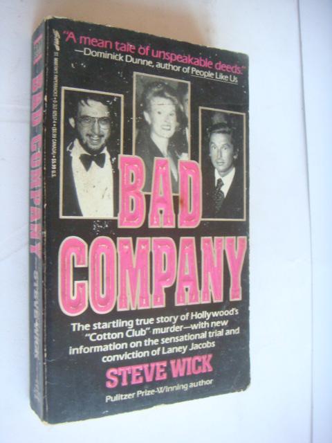 BAD COMPANY:The startling true story of Hollywoods 