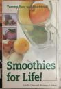 Smoothies for Life!: Yummy, Fun, and Nutritious!