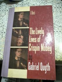 The Lively Lives of Crispin Mobey by Gabriel Quyth