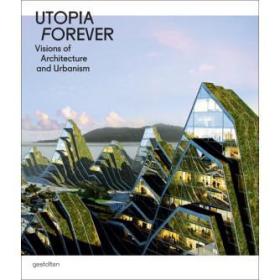 Utopia Forever: Visions of Architecture