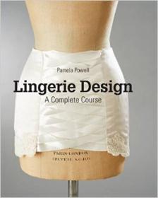 Lingerie Design: A Complete Course