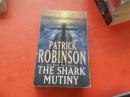 PATRICK ROBINSON THE SHARK MUTINY（英文原版）见图