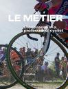 Le Métier: The Seasons of a Professional Cyclist
