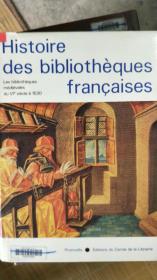 Histoire des bibliothe'ques francaises