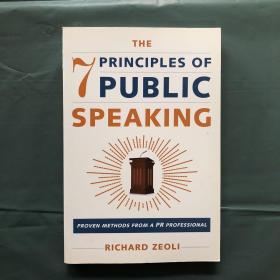 The 7 Principles of Public Speaking: Proven Methods from a PR Professional（英文原版）