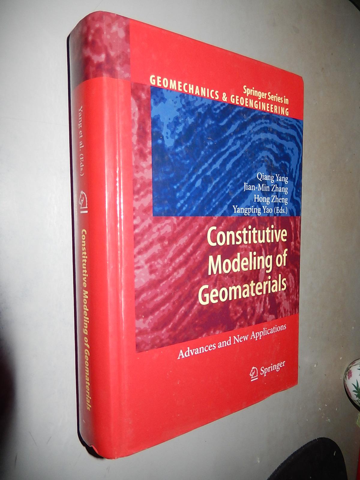 Constitutive Modeling of Geomaterials: Advances and New Applications （Springer Series in Geomechanics and Geoengineering） 岩土本构模型 英文原版精装 现货