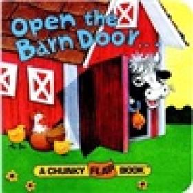 Open the Barn Door：A Chunky Flap Book