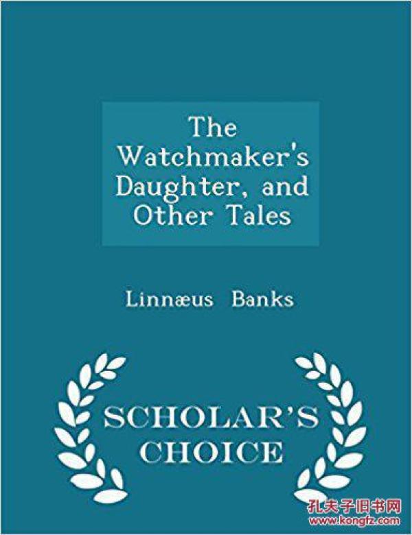 the watchmakers daughter, and other tales    scholars choice