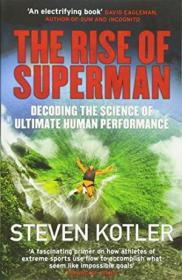 The Rise Of Superman: Decoding The Science Of Ultimate Human Performance