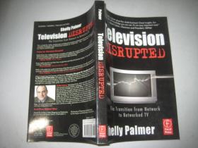 Television Disrupted: The Transition From Network To Networked Tv-电视中断：从网络电视到网络电视的转变