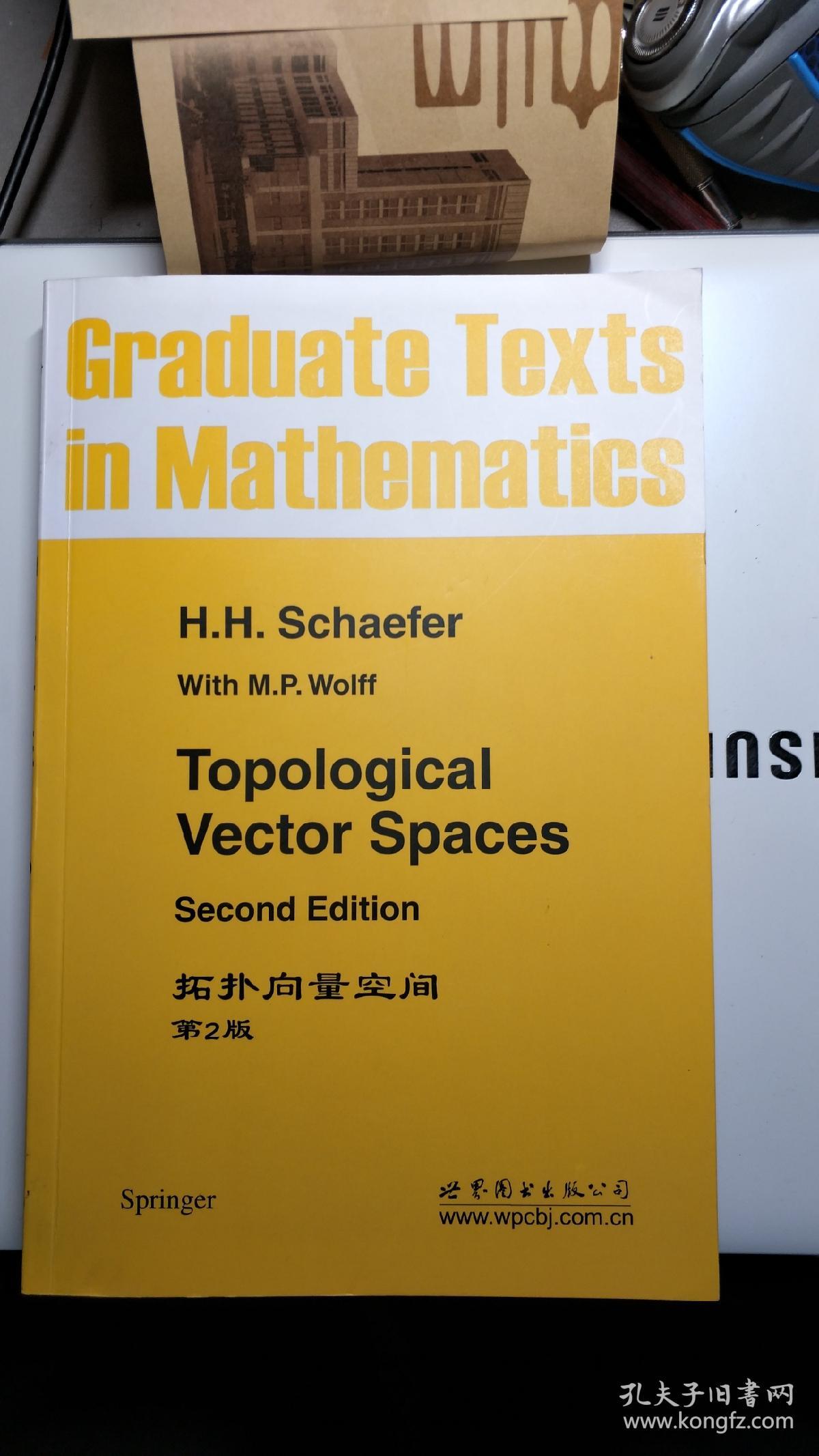 拓扑向量空间(第2版)_[英]舍费尔(schae-fer h.h.) 著_孔夫子旧书网