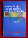 Modeling the Injury Flow and Treatment after Major Earthquakes（英语原版 精装本）大地震后损伤流建模和处理