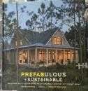 Prefabulous + Sustainable: Building and Customizing an Affordable,