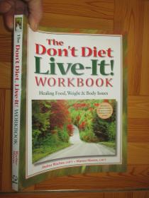 The Don't Diet, Live-It! Workbook: Healing Food   【详见图】