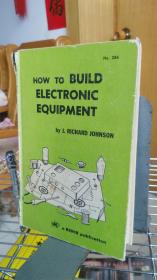 HOW TO BUILD ELECTRONIC EQUIPMENT