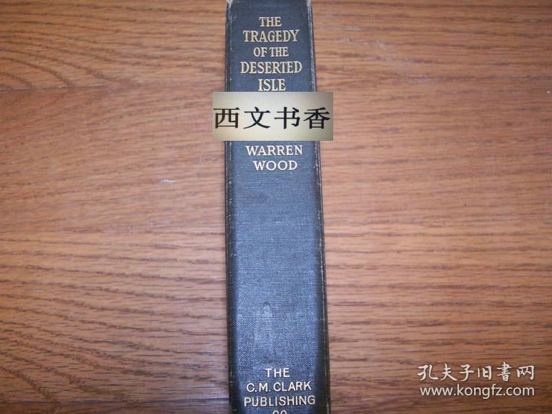 沃伦·伍德著《荒岛的悲剧》 黑白插图版,1909 年出版,精装393页.