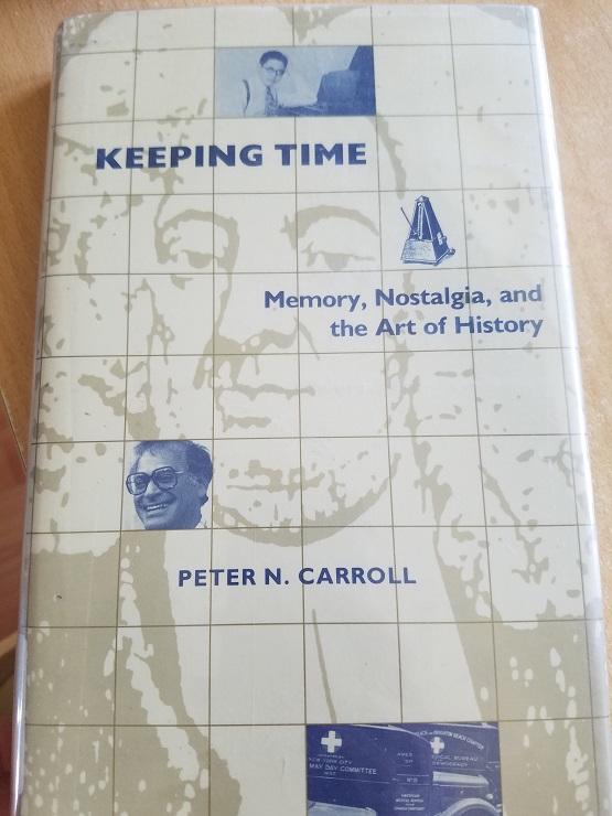 Keeping Time: Memory, Nostalgia, and the Art of History