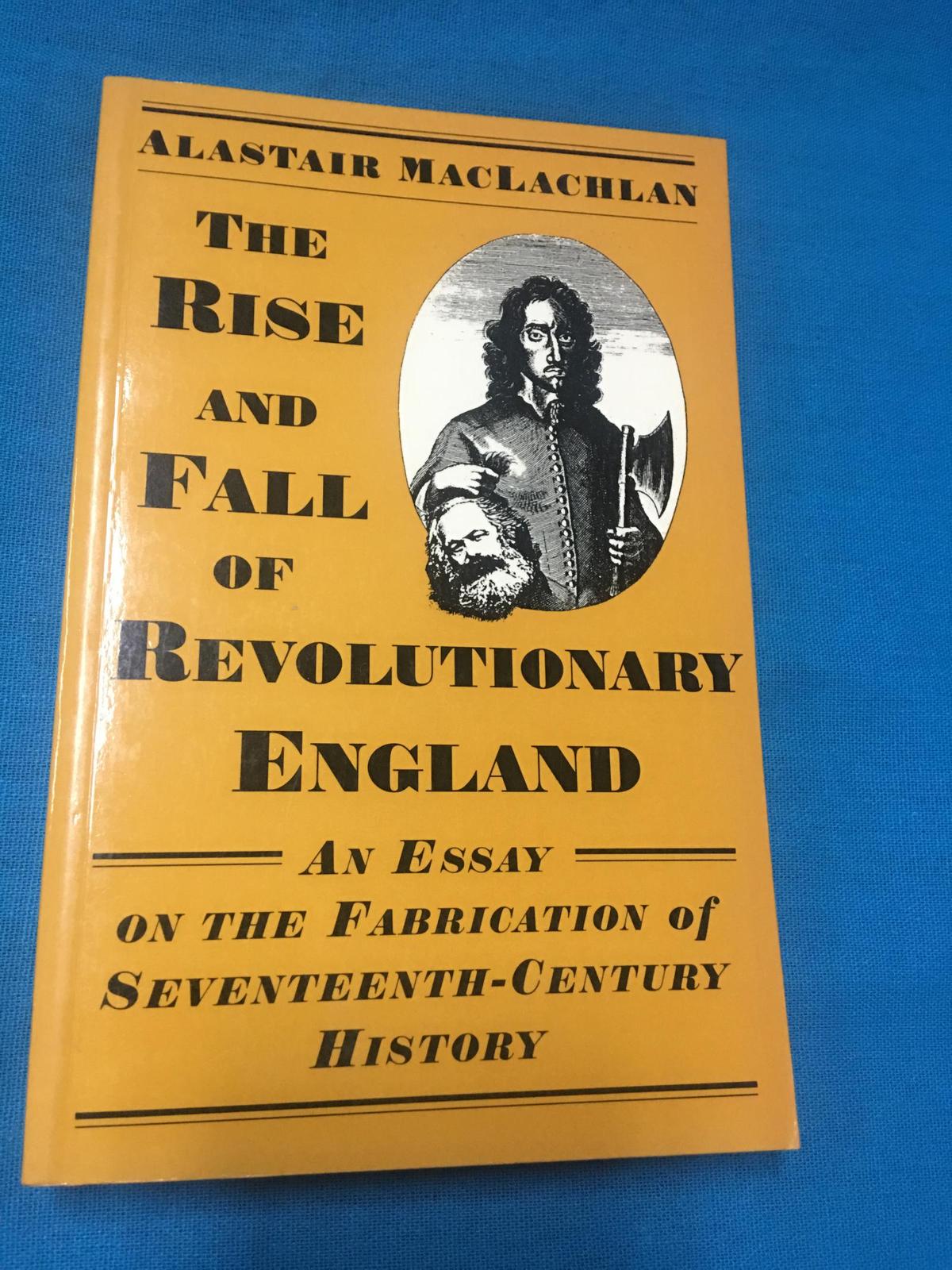 The Rise and Fall of Revolutionary England【英国革命的兴起与衰落：17世纪历史编纂文集】