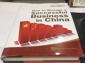 HOW TO MANAGE A SUCCESSFUL BUSINESS IN CHINA