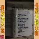 英文原版 英文原版 Performance And Motivation Strategies FOR Today s 当今劳动力的绩效与激励策略 Workforce