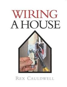 Wiring A House: 5th Edition （for Pros By Pros）