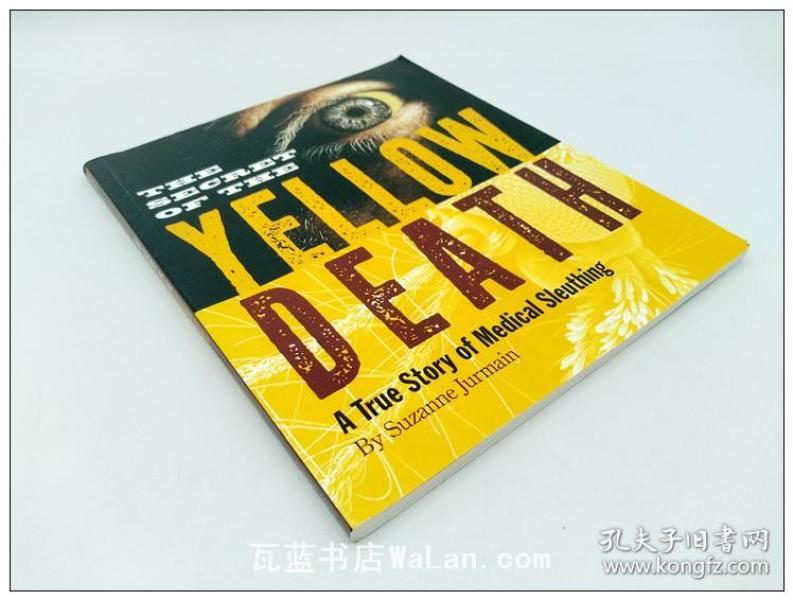 secret of the yellow death: a true story of medical sleuthing