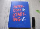 INTERCOM ON STARTING UP: SHARING EVERYTHING WE KNOW ABOUT BUILDING A STARTUP