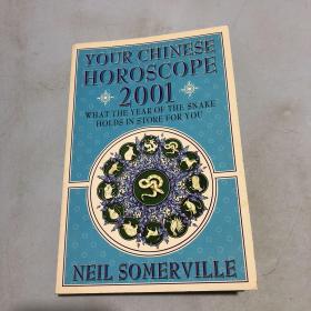 YOUR CHINESE HOROSCOPE 2001
