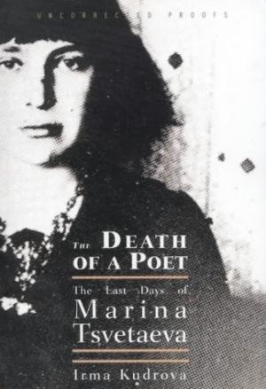 Death Of A Poet: The Last Days Of Marina Tsvetaeva