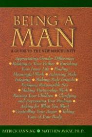Being a Man: Guide to the New Masculinity